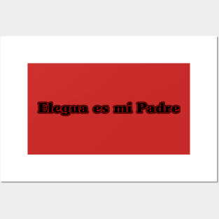 Elegua es mi Padre Posters and Art